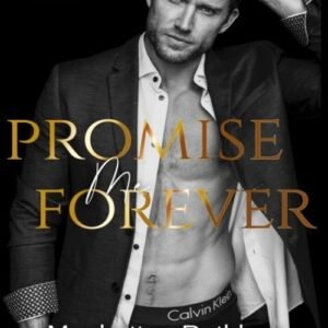 Promise Me Forever_ Manhattan Ruthless Book 2 - Sadie Kincaid