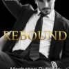 Rebound_ Manhattan Ruthless Book 3 - Sadie Kincaid