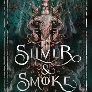 Silver & Smoke_ The Ashes of Thezmarr Book 3 - Helen Scheuerer