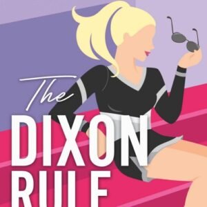 The Dixon Rule (Campus Diaries Book 2) - Elle Kennedy