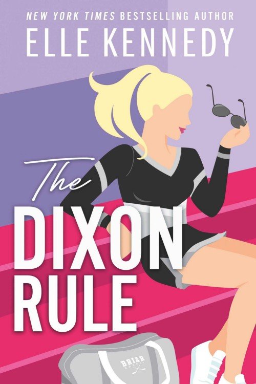 The Dixon Rule (Campus Diaries Book 2) - Elle Kennedy