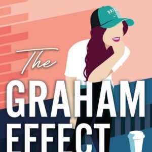 The Graham Effect (Campus Diaries Book 1) - Elle Kennedy
