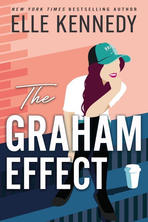 The Graham Effect (Campus Diaries Book 1) - Elle Kennedy