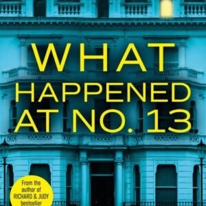 What Happened at No. 13 - Saskia Sarginson