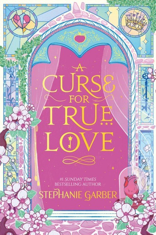A Curse for True Love - Stephanie Garber