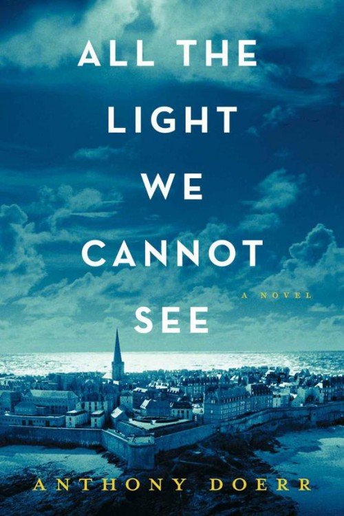 All the Light We Cannot See - Anthony Doerr