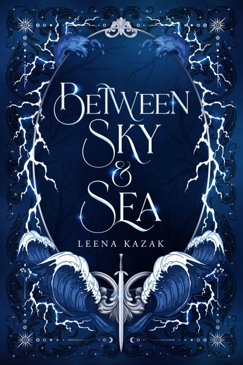 Between Sky & Sea (Between Tides and Thunder Book 1.5) - Leena Kazak