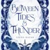 Between Tides & Thunder (Book 1) - Leena Kazak