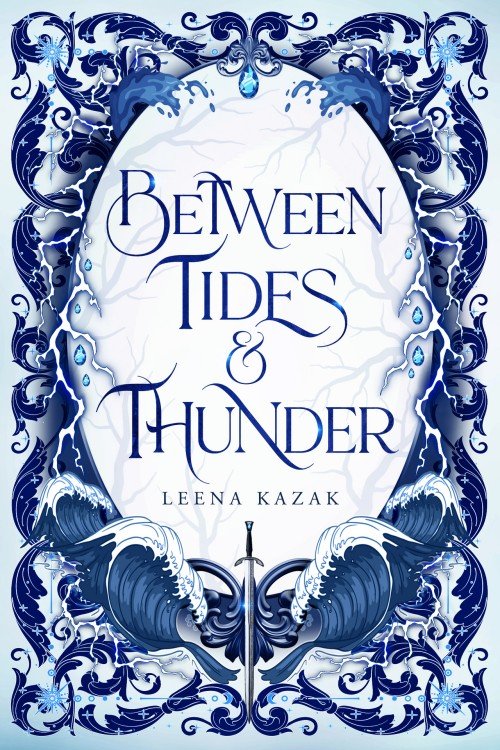 Between Tides & Thunder (Book 1) - Leena Kazak