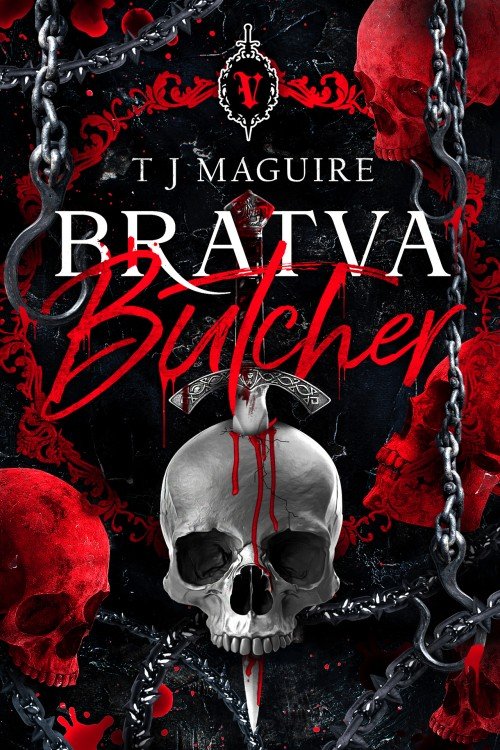 Bratva Butcher (The Bratva Series Book 4) - T J Maguire