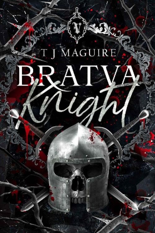 Bratva Knight (The Bratva Series Book 3) - T J Maguire