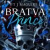 Bratva Prince (The Bratva Series Book 2) - T J Maguire