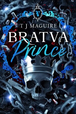 Bratva Prince (The Bratva Series Book 2) - T J Maguire
