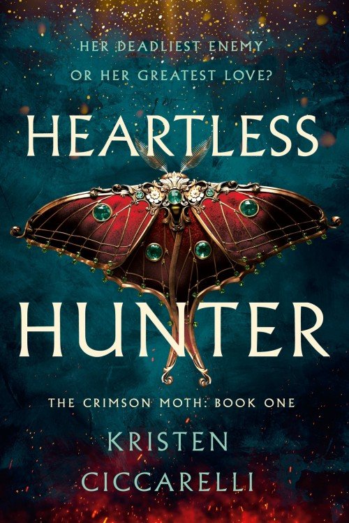 Heartless Hunter_ The Crimson Moth Book 1 - Kristen Ciccarelli