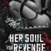 Her Soul for Revenge (Souls Trilogy Book 2) - Harley Laroux