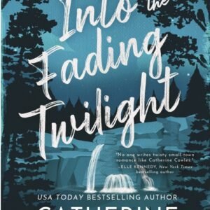 Into the Fading Twilight (Starlight Grove Book 2) - Catherine Cowles