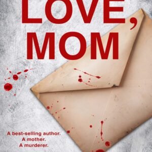 Love, Mom - Iliana Xander