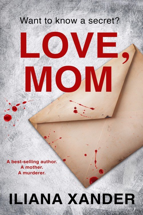 Love, Mom - Iliana Xander