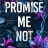 Promise Me Not - Meagan Brandy