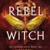 Rebel Witch_ The Crimson Moth Book 2 - Kristen Ciccarelli
