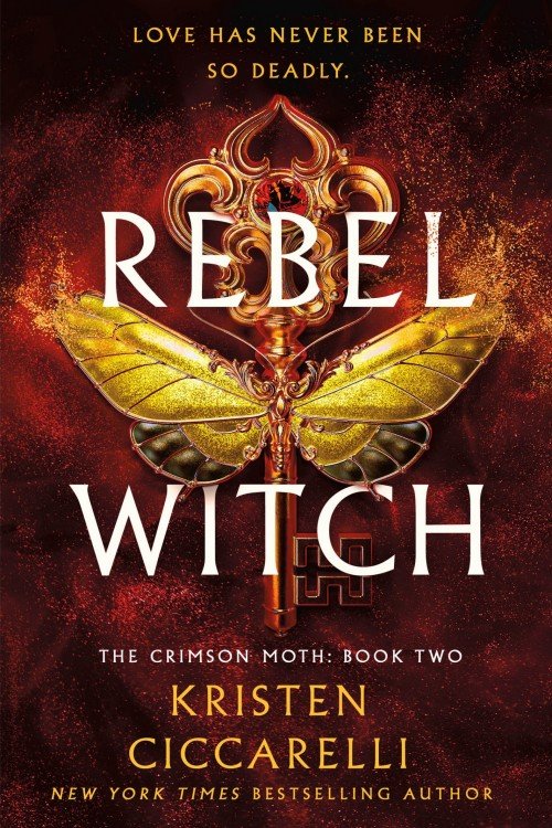 Rebel Witch_ The Crimson Moth Book 2 - Kristen Ciccarelli