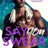 Say You Swear - Meagan Brandy