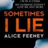 Sometimes I Lie - Alice Feeney