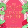 The Ballad of Never After - Stephanie Garber