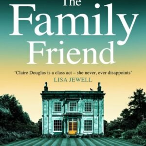 The Family Friend - Claire Douglas
