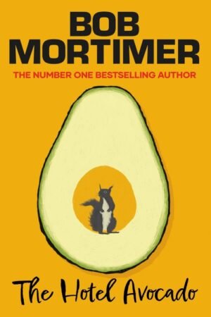 The Hotel Avocado (Gary Thorn Book 2) - Bob Mortimer