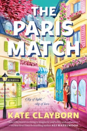 The Paris Match - Kate Clayborn