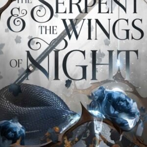 The Serpent and the Wings of Night (Crowns of Nyaxia Book 1) - Carissa Broadbent