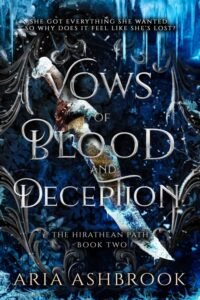 Vows of Blood and Deception (The Hirathean Path Book 2) - Aria Ashbrook