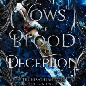 Vows of Blood and Deception (The Hirathean Path Book 2) - Aria Ashbrook