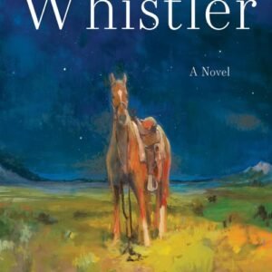 Whistler by Ann Patchett