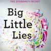 Big Little Lies - Liane Moriarty