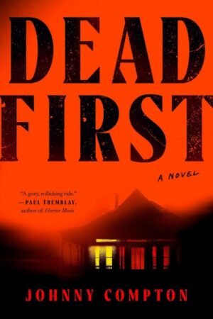Dead First - Johnny Compton