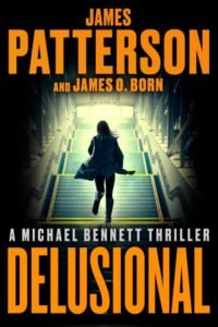 Delusional (Michael Bennett Series Book 18) - James Patterson & James O. Born