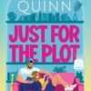 Just for the Plot - Meghan Quinn