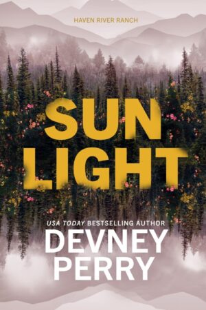 Sunlight (Haven River Ranch Book 2) - Devney Perry
