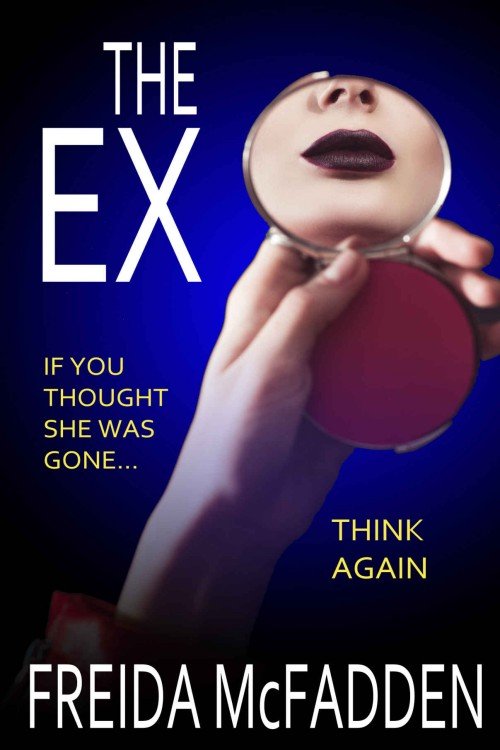 The Ex - Freida McFadden The Ex - Freida McFadden