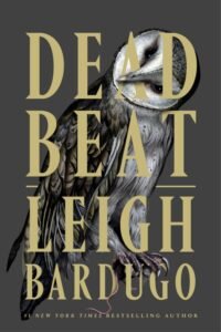 Dead Beat - Leigh Bardugo