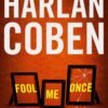 Fool Me Once - Harlan Coben