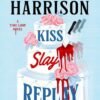 Kiss Slay Replay - Rachel Harrison