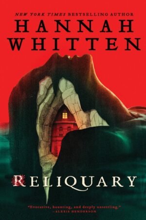 Reliquary - Hannah Whitten