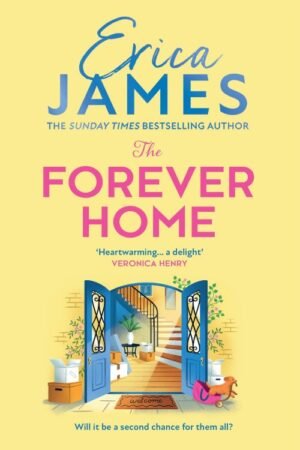 The Forever Home - Erica James
