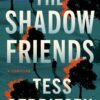 The Shadow Friends (The Martini Club) - Tess Gerritsen