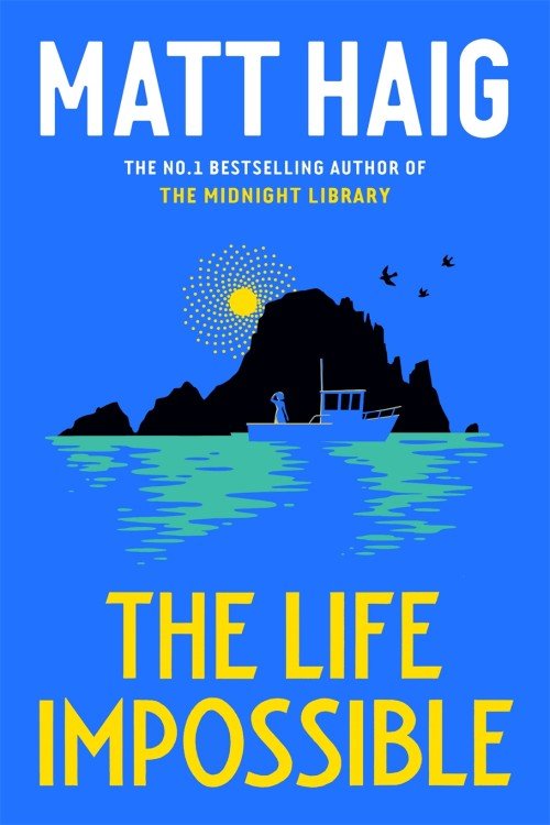 The Life Impossible - Matt Haig The Life Impossible - Matt Haig