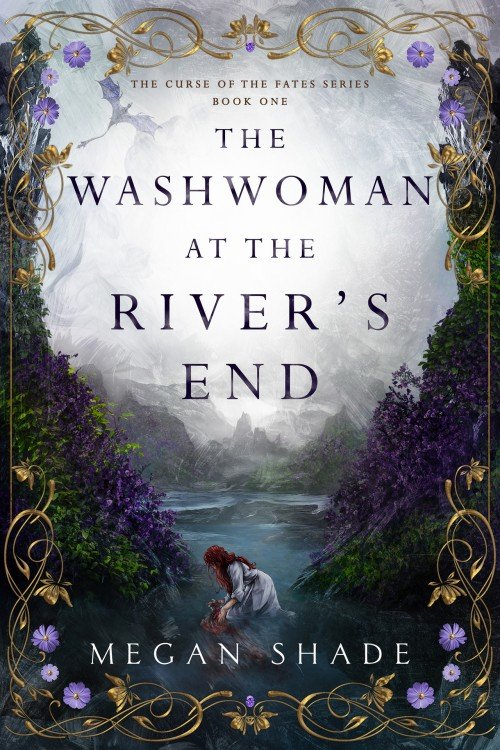 The Washwoman at the River's End (The Curse of the Fates Book 1) - Megan Shade