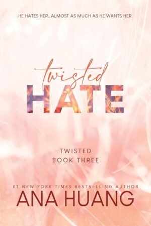 Twisted Hate (Twisted Book 3) - Ana Huang